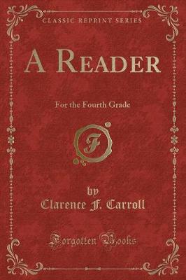 A Reader: For the Fourth Grade (Classic Reprint)