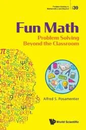 Fun Math: Problem Solving Beyond The Classroom