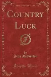 Country Luck (Classic Reprint)