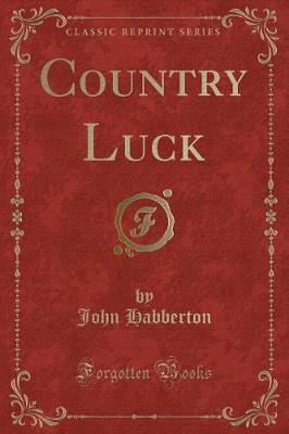Country Luck (Classic Reprint)