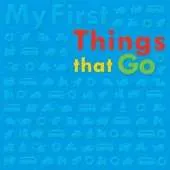 My First Things That Go Bubble Board Book