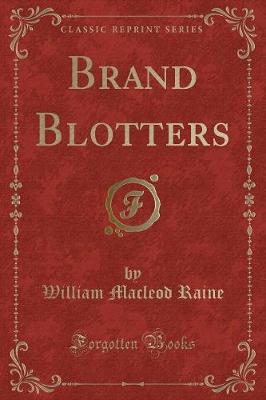 Brand Blotters (Classic Reprint)