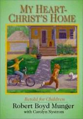 My Heart-Christ's Home: Retold for Children