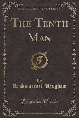 The Tenth Man (Classic Reprint)