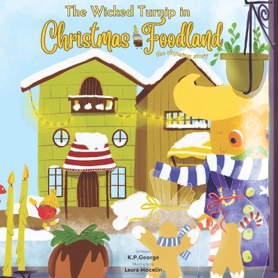 The Wicked Turnip in Christmas Foodland: the rhyming story