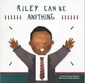 Riley Can Be Anything