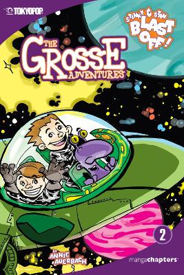 The Grosse Adventures manga chapter book volume 2: Stinky & Stan Blast Off