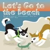 Let's Go to the Beach: The adventures of "Cheeseburger" Juno, and "Peanut Butter" Indy