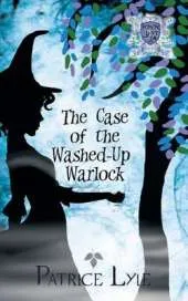 Case of the Washed-Up Warlock: Poison Ivy Charm School Book Two