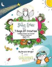 Silly Eric's 7 Days Of Creation Sunday School Curriculum Teachers Guide Book