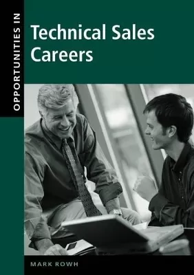 Opportunities in Technical Sales Careers