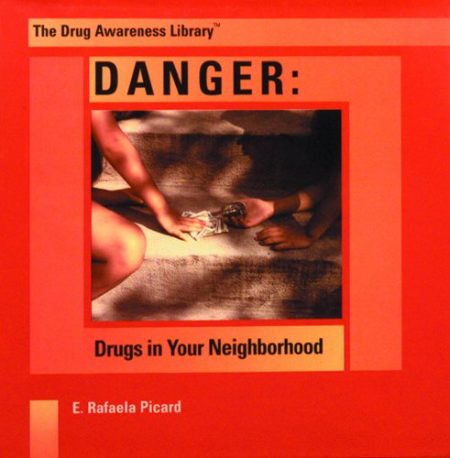 Danger: Drugs in Your Neighbourhood