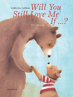 Will You Still Love Me, If�?