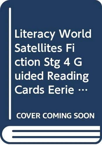 Literacy World Satellites Fiction Stg 4 Guided Reading Cards Eerie Encounters Frwk Sin