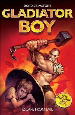 Gladiator Boy: Escape from Evil: Book 2