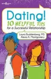 Dating!: 10 Helpful Tips for a Successful Relationship
