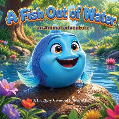 A Fish Out of Water: an Animal adventure