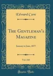 The Gentleman's Magazine, Vol. 240: January to June, 1877 (Classic Reprint)