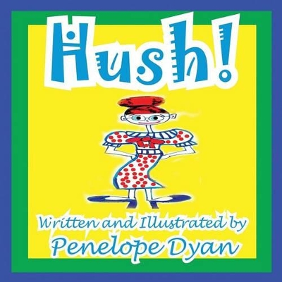 Hush!