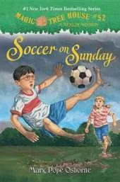 Magic Tree House #52: Soccer On Sunday