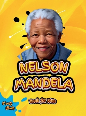 Nelson Mandela Book for Kids: The biography of the great South African anti-apartheid activist, politician, and statesman for Kids. Colored Pages.