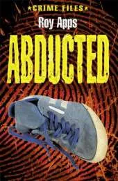 Crime Files: Abducted!