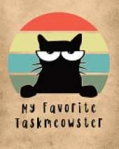 My Favorite Taskmeowster: Cat Co-Worker - Funny At Home Pet Lover Gift - Feline - Cat Lover - Furry Co-Worker - Meow