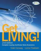 Get Living! Text & Workbook: Complete Leaving Certificate Home Economics