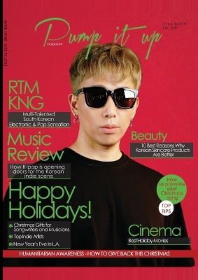 Pump it up Magazine - Christmas Edition: RTMKNG - Multi-Talented South Korean Electronic and Pop Sensation