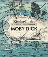 Kinderguides Early Learning Guide to Herman Melville's Moby Dick