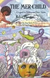 The Mer-child: A Legend for Children and Other Adults
