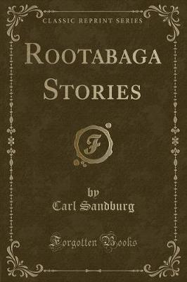 Rootabaga Stories (Classic Reprint)