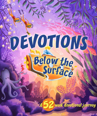 Devotions Below the Surface: 52 Weeks Submerged in God's Love