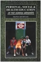 Personal, Social and Health Education in the School Grounds