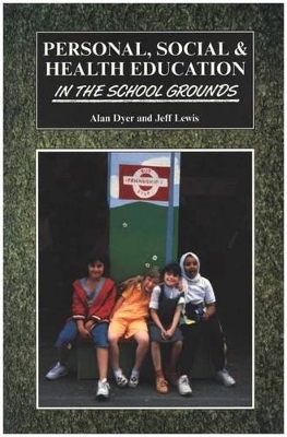 Personal, Social and Health Education in the School Grounds