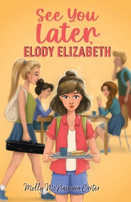 See You Later, Elody Elizabeth