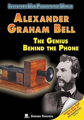 Alexander Graham Bell: The Genius Behind the Phone
