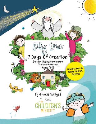 Silly Eric's 7 Days Of Creation Teachers Guide & Storybook - HOMESCHOOL Edition