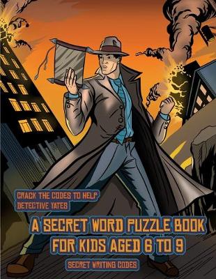 Secret Writing Codes (Detective Yates and the Lost Book): Detective Yates is searching for a very special book. Follow the clues on each page and you will be guided around a map. If you find the correct location of the book, you can choose to receive a f