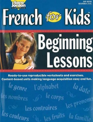 French for Kids Resource Book: Beginning Lessons