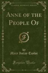 Anne of the People Of (Classic Reprint)