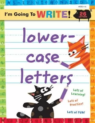 I'm Going to Write™ Workbook: Lowercase Letters