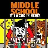 Middle School: It’s a Zoo in Here: (Middle School 14)