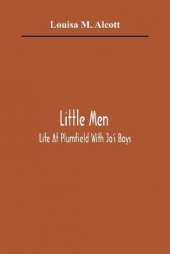 Little Men: Life At Plumfield With Jo'S Boys