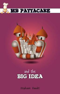 Mr Pattacake and the Big Idea