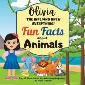 Olivia, The Girl Who Knew Everything: Fun facts about Animals Part 1