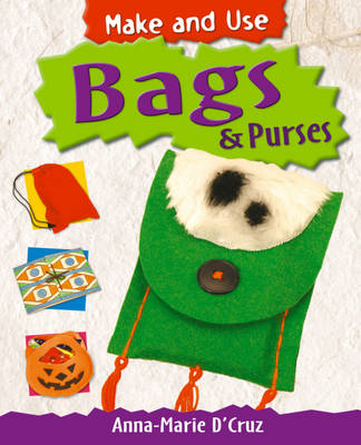 Make and Use: Bags and Purses
