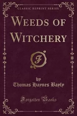 Weeds of Witchery (Classic Reprint)