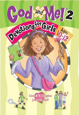 God and Me! Volume 2: Devotions for Girls Ages 10-12