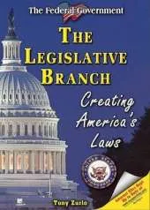 The Legislative Branch: Creating America's Laws